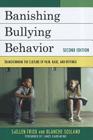 Banishing Bullying Behavior: Transforming the Culture of Peer Abuse By Suellen Fried, Blanche E. Sosland Cover Image