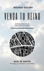 Venga Tu Reino (edición especial): Estableciendo el cielo en la tierra By Raul de Santos Cover Image