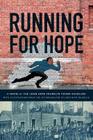 Running For Hope: A novel by the John Hope Franklin Young Scholars with illustrations from the autobiography of John Hope Franklin By Alexa Garvoille (Editor), David Stein (Editor), John Hope Franklin Young Scholars Cover Image