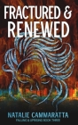 Fractured & Renewed By Natalie Cammaratta Cover Image