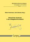 Stimmlicher Ausdruck in Der Alltagskommunikation (Mundliche Kommunikation #4) By Astrid Bartels (Editor), Walter Sendlmeier (Editor) Cover Image