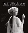 Art of the Character: Highlights from the Glenn Close Costume Collection Cover Image