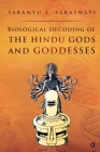 Biological Decoding of the Hindu Gods and Goddesses Cover Image