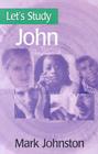 John (Let's Study) By Mark Johnston, Banner of Truth (Preface by) Cover Image