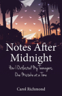 Notes After Midnight: How I Outlasted My Teenagers, One Mistake at a Time Cover Image