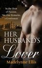 Her Husband's Lover By Madelynne Ellis Cover Image
