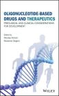 Oligonucleotide-Based Drugs and Therapeutics: Preclinical and Clinical Considerations for Development By Nicolay Ferrari (Editor), Rosanne Seguin (Editor) Cover Image