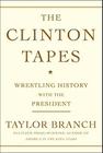 The Clinton Tapes: Wrestling History with the President Cover Image
