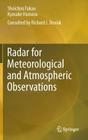 Radar for Meteorological and Atmospheric Observations By Shoichiro Fukao, Kyosuke Hamazu, Richard Doviak (Consultant) Cover Image