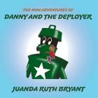 The Mini Adventures of Danny and the Deployer Cover Image