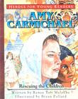 Amy Carmichael Rescuing the Children (Heroes for Young Readers) By Renee Meloche, Meloche Renee, Bryan Pollard (Illustrator) Cover Image