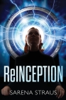 ReInception By Sarena Straus Cover Image