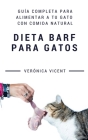 Dieta BARF para gatos: Guía completa para alimentar a tu gato con comida natural Cover Image