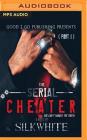 The Serial Cheater By Silk White, Cary Hite (Read by) Cover Image