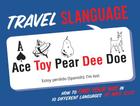 Travel Slanguage: How to Find Your Way in 10 Different Languages Cover Image