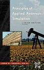 Principles of Applied Reservoir Simulation By John R. Fanchi Phd Cover Image