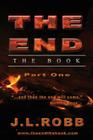 The End the Book: Part One: And then The End Will Come By J. L. Robb Cover Image