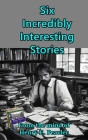 Six Incredibly Interesting Stories Cover Image