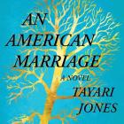 An American Marriage By Tayari Jones, Sean Crisden (Narrated by), Eisa Davis (Narrated by) Cover Image