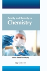 Acidity and Basicity in Chemistry By Saeed Farrokhpay (Editor) Cover Image