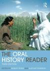 The Oral History Reader (Routledge Readers in History) By Robert Perks (Editor), Alistair Thomson (Editor) Cover Image