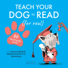 Teach Your Dog to Read: 30 Dog-Friendly Words By Susan Holt Simpson, Bernardo Franca (Illustrator) Cover Image
