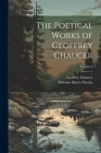 The Poetical Works of Geoffrey Chaucer; Volume 2 By Nicholas Harris Nicolas, Geoffrey Chaucer Cover Image