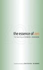 The Essence of Zen: The Teachings of Sekkei Harada By Sekkei Harada, Daigaku Rumme (Editor) Cover Image