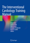 The Interventional Cardiology Training Manual Cover Image