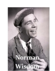 Norman Wisdom: The Untold Story By P. Sallis Cover Image