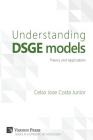 Understanding Dsge Models: Theory and Applications By Celso Jose Costa Junior Cover Image
