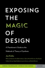 Exposing the Magic of Design (Human Technology Interaction) By Jon Kolko Cover Image