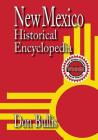 New Mexico Historical Encyclopedia By Don Bullis Cover Image