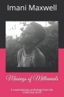 Musings of Millennials: A contemporary anthology from the millennial mind By Georgette Graham, Yanique Mendez, Imani Maxwell Cover Image