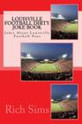 Louisville Football Dirty Joke Book: Jokes About Louisville Football Fans By Rich Sims Cover Image