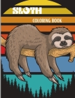 Sloth Coloring Book: Amazing Coloring Book with Adorable Sloth, Silly Sloth, Lazy Sloth & More Kids and Adults Relaxation with Stress Relie By Virson Virblood Cover Image