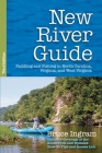 New River Guide: Paddling and Fishing in North Carolina, Virginia, and West Virginia Cover Image