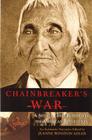 Chainbreaker's War: A Seneca Chief Remembers the America By Jeanne Winston (Editor), Blacksnake Cover Image