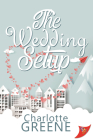 The Wedding Setup By Charlotte Greene Cover Image