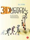 3D Motion Graphics for 2D Artists: Conquering the Third Dimension [With CDROM] Cover Image