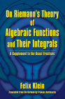 On Riemann's Theory of Algebraic Functions and Their Integrals: A Supplement to the Usual Treatises (Dover Books on Mathematics) By Felix Klein, Frances Hardcastle (Translator) Cover Image