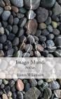 Imago Mundi: Poems By Loren Wilkinson Cover Image