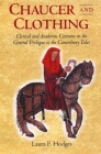 Chaucer and Clothing: Clerical and Academic Costume in the General Prologue to the Canterbury Tales (Chaucer Studies) Cover Image