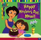 Happy Mother's Day, Mami! By Leslie Valdes, Jason Fruchter (Illustrator) Cover Image