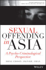 Sexual Offending in Asia: A Psycho-Criminological Perspective By Chan Cover Image