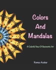 Colors and Mandalas: A colorful view of geometric art Cover Image