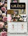 The Gilded Age Guidebook By Monica Benavidez Cover Image