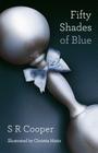 Fifty Shades of Blue By Christie Matis (Illustrator), S. R. Cooper Cover Image