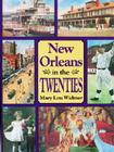 New Orleans in the Twenties By Mary Lou Widmer Cover Image