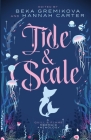 Tide & Scale By Beka Gremikova (Editor), Hannah Carter (Editor) Cover Image